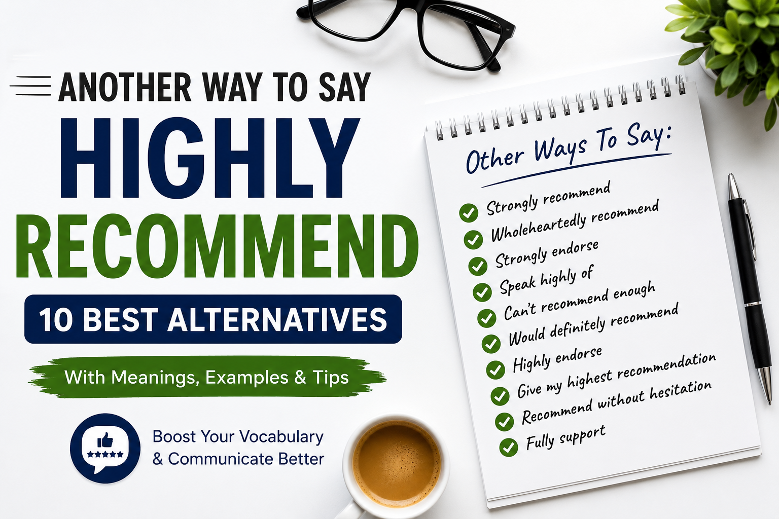 another way to say highly recommend