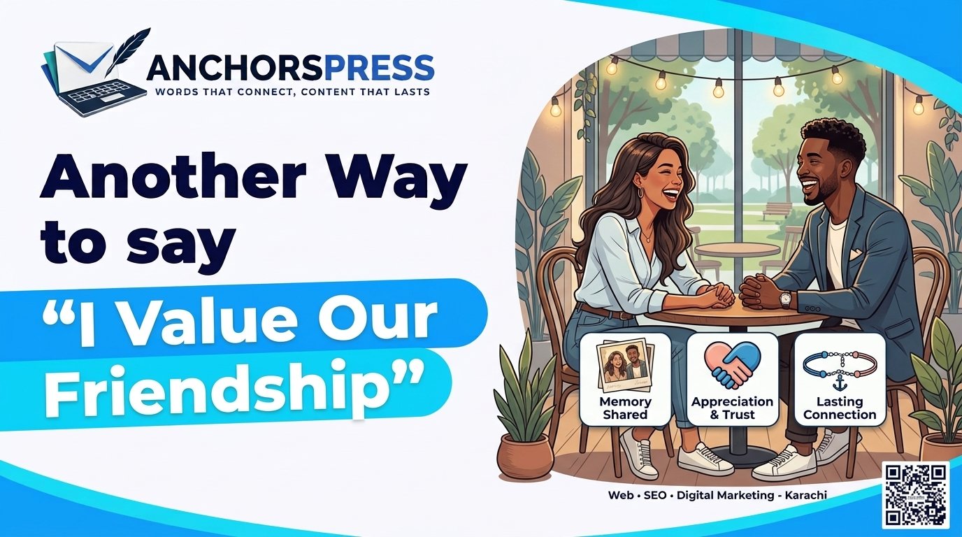 another way to say i value our friendship