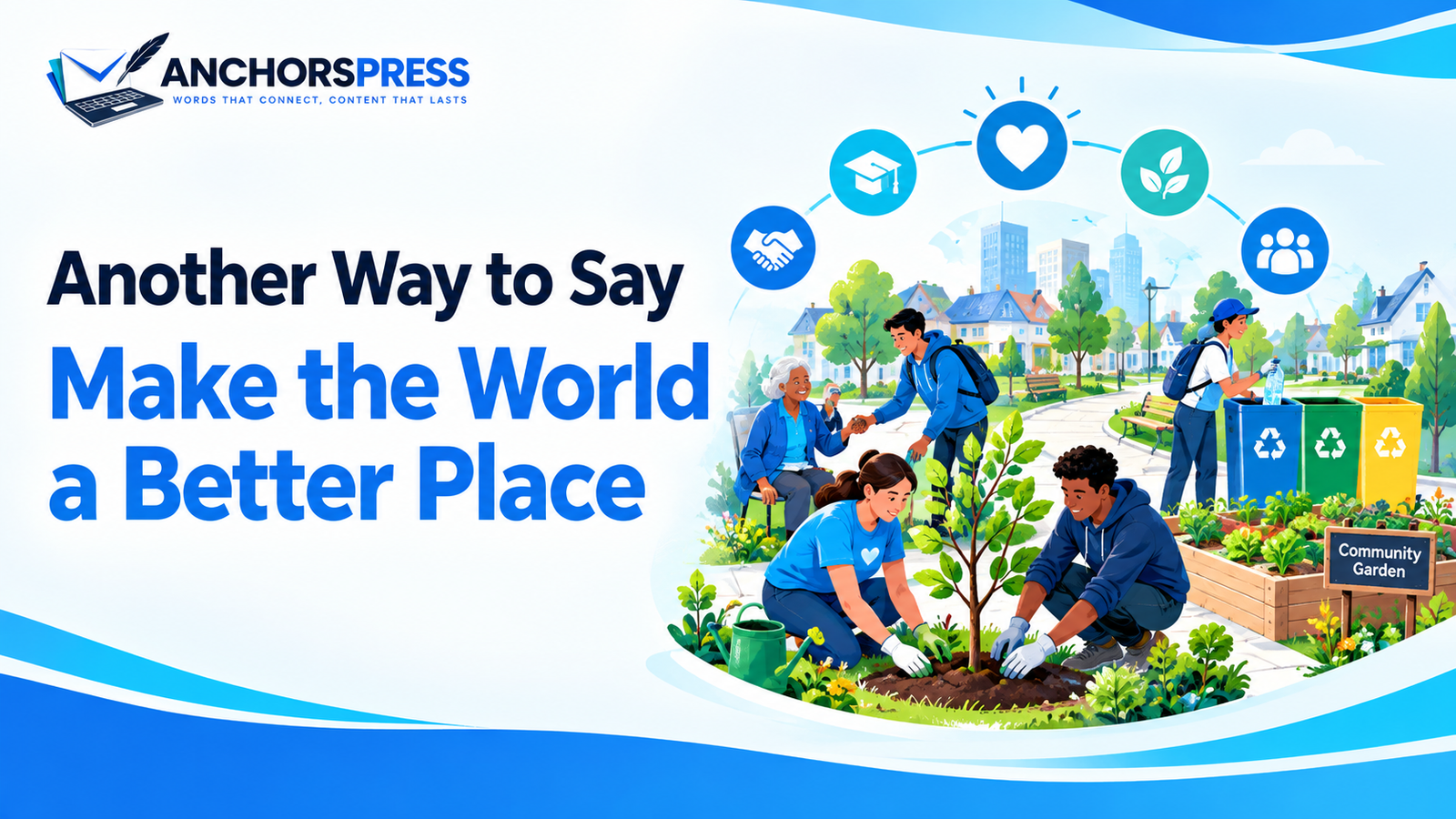another way to say make the world a better place