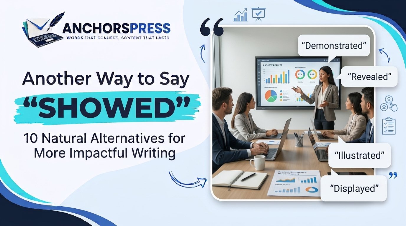 another way to say showed