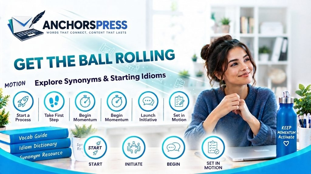 Visual explanation of the meaning of get the ball rolling