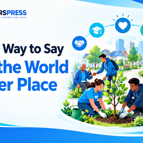 another way to say make the world a better place